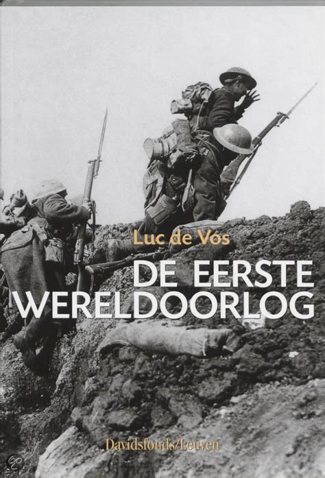 De Eerste Wereldoorlog Luc De Vos 9789058262264 Boeken