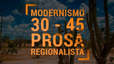Modernismo 30 45 Prosa Regionalista Youtube