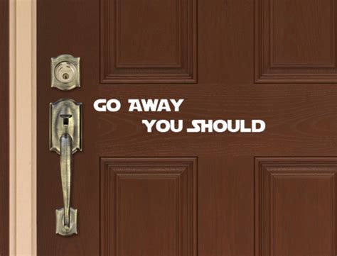 Go Away You Should Yoda Funny No Soliciting Sign Star