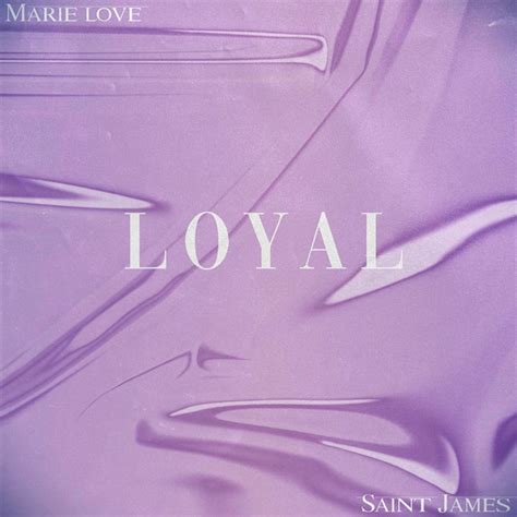 Loyal Single By Marie Love Spotify