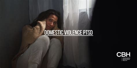 domestic violence ptsd causes symptoms and treatment
