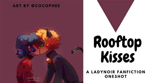 Rooftop Kisses A Ladynoir Oneshot Miraculous Ladybug Fanfiction Youtube