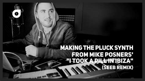 Making The Pluck Synth From Mike Posner I Took A Pill In Ibiza Seeb