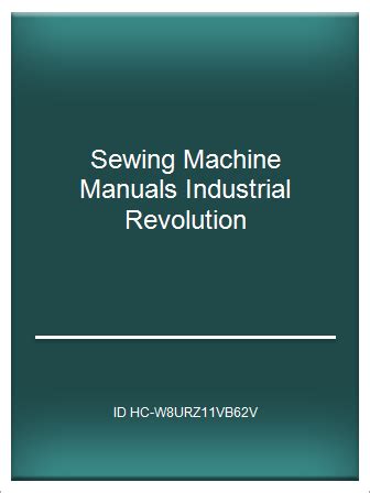 Special P D F Sewing Machine Manuals Industrial Revolution Telegraph