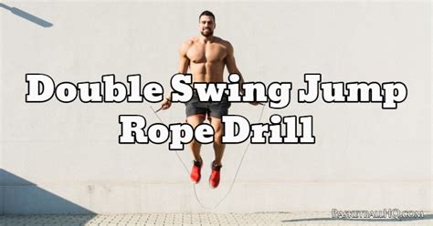 Double Swing Jump Rope Drill Basketball Hq