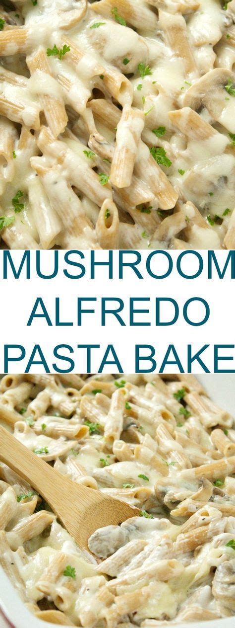 A Delicious Mushroom Alfredo Pasta Bake That Is Ready Under 30 Minutes