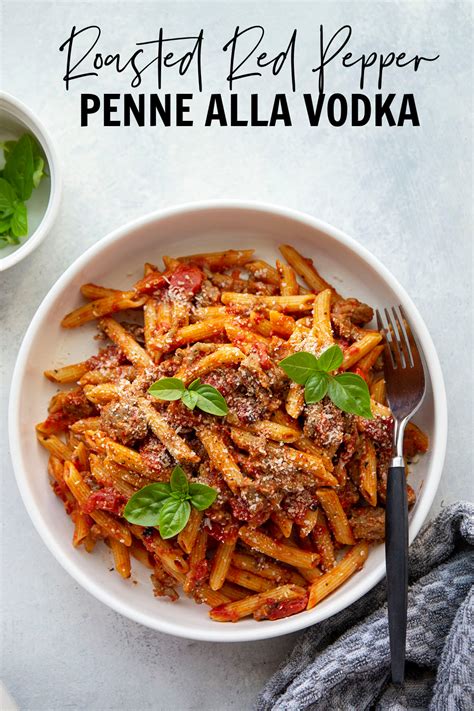 Roasted Red Pepper Penne Alla Vodka With Sausage