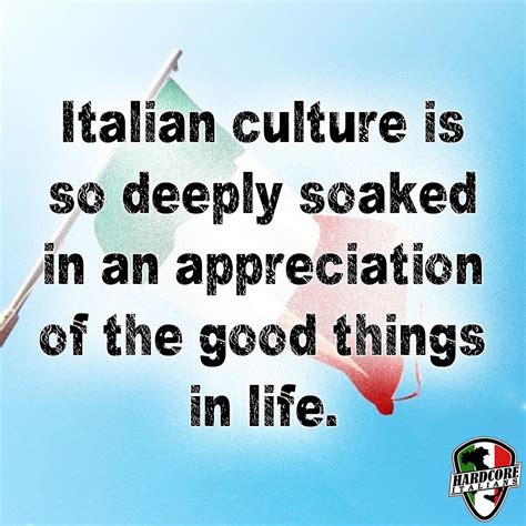 Italian Culture Is So Deeply Soaked In Appreciation Of The Good Things