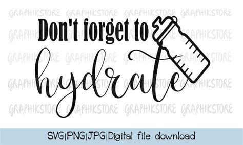Dont Forget To Hydrate Svg Motivation Svg File For Etsy