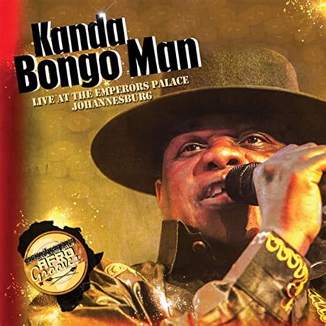 Live At The Emperors Palace Johannesburg Live Kanda Bongo Man Digital Music