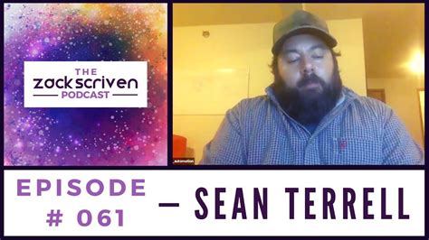 The Zack Scriven Podcast 061 Sean Terrell Youtube