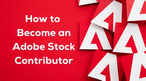 How To Become An Adobe Stock Contributor — Ultimate Guide