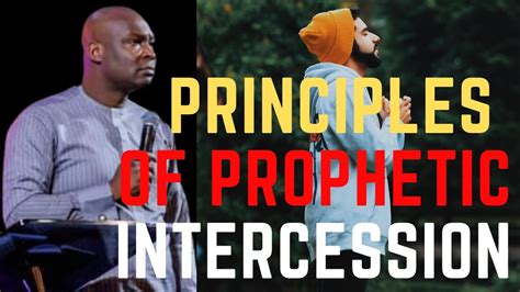 Understanding The Principles Of Prophetic Intercession Youtube