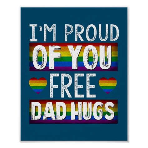 gay pride lgbt proud of you free dad hugs lgbtq poster zazzle