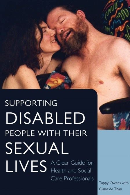 Supporting Disabled People With Their Sexual Lives By Tuppy Owens Hachette Uk