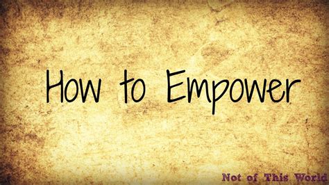 How To Empower Others Youtube