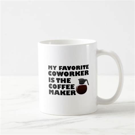 Coffee Maker Co Worker Funny Mug Cheap Coffee Maker
