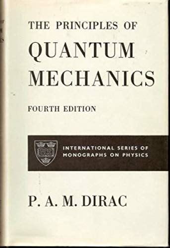 Principles Of Quantum Mechanics By Dirac Paul A Abebooks
