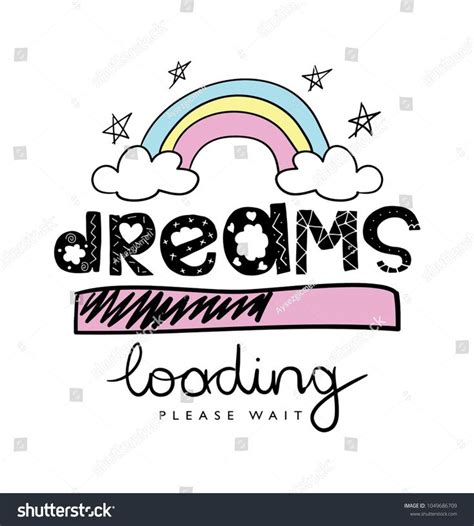 The Words Dreams Loading Please Wait With A Rainbow In The Sky And