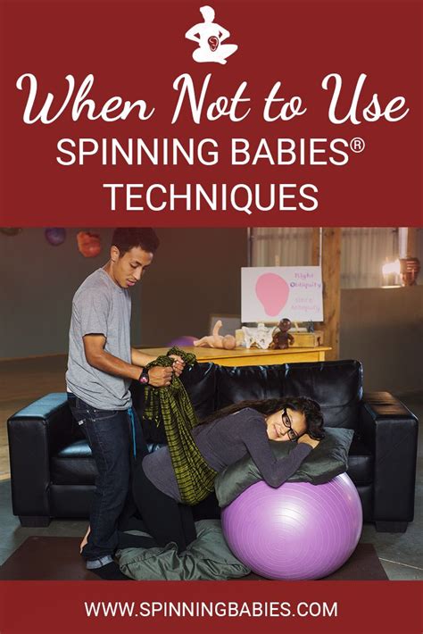 When Not To Use Spinning Babies Techniques Spinning Babies
