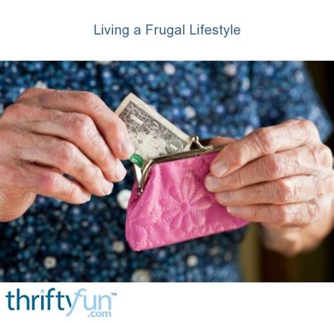 Living A Frugal Lifestyle Thriftyfun