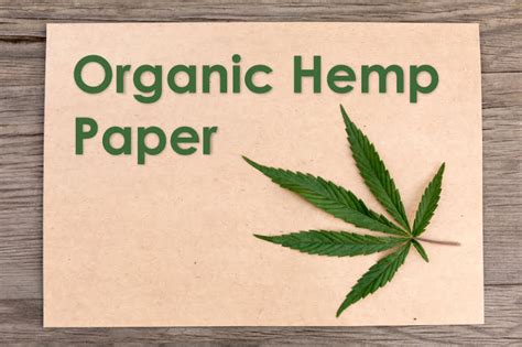 Organic Hemp Paper Pros And Cons How Is It Made