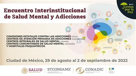 Encuentro Interinstitucional De Salud Mental Y Adicciones 2022 Comisión Nacional Contra Las