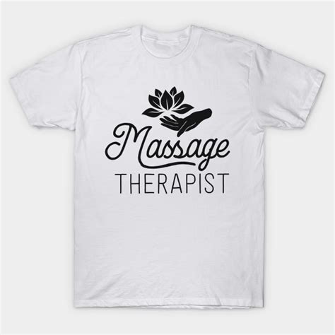Massage Therapist Massage Therapy T Spa Shirt For Women Massage