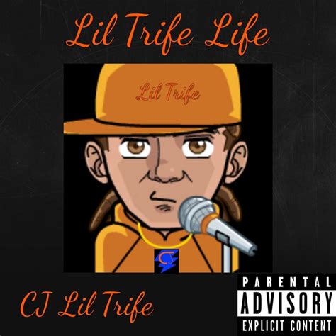 CJ Lil Trife Lil Trife Life Lyrics And Tracklist Genius