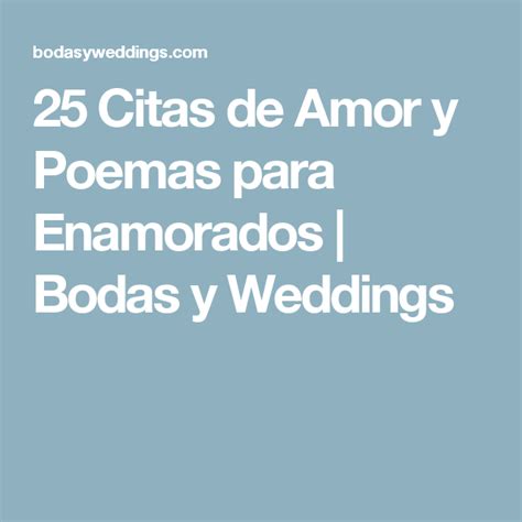 25 Citas De Amor Y Poemas Para Enamorados Bodas Y Weddings