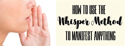 How To Use The Whisper Method To Manifest Anything
