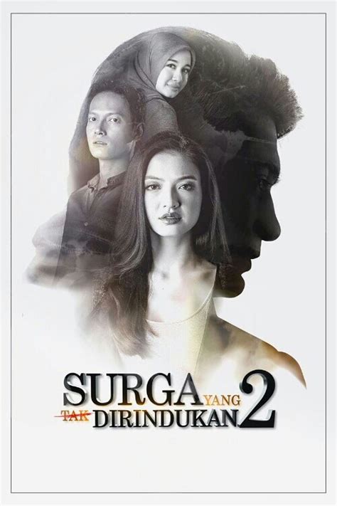 Surga Yang Tak Dirindukan 2 (película 2017) - Tráiler. resumen, reparto