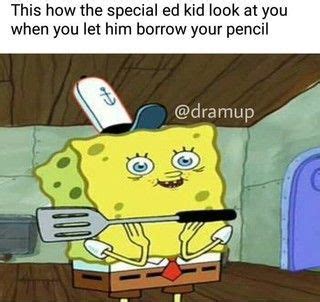 Your meme was successfully uploaded and it is now in moderation. Deluxe Special Ed Memes Spongebob ifunny | Vape memes