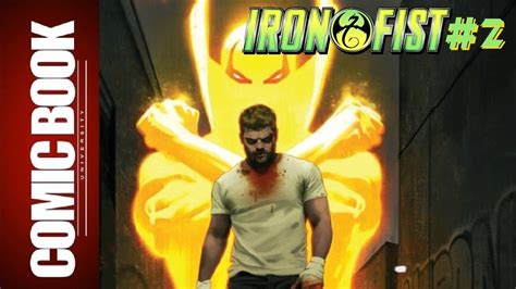 Iron Fist 2 Comic Book University Youtube