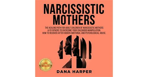 Narcissistic Mothers The Healing Path For Adult Children Of