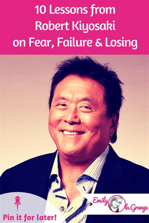 10 Lessons From Robert Kiyosaki On Fear Failure And Losing Robert