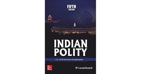 Indian Polity For Civil Services Examination By M Laxmikanth
