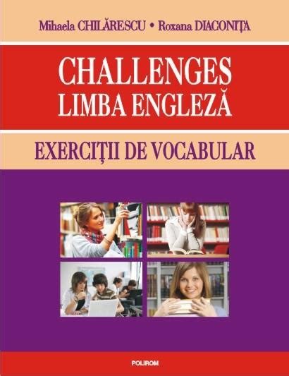 Challenges Limba Engleza Exercitii De Vocabular Mihaela Chilarescu
