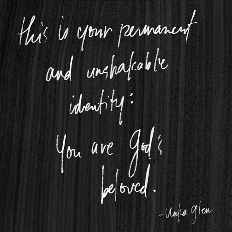 This Is Your Permanent And Unshakable Identity You Are Gods Beloved