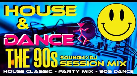 90s Dance Hits 90s Classic House Mix 90s Party Mix Youtube