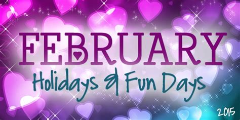 February 2015 Holidays And Fun Days Confessions Of A Homeschooler