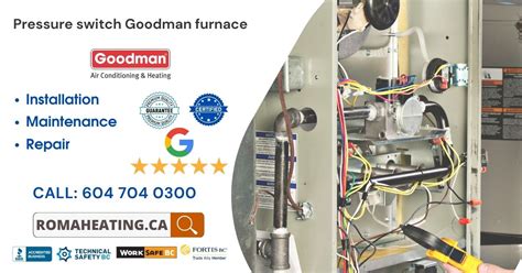 Pressure Switch Goodman Furnace Roma Heating And Cooling Hvac