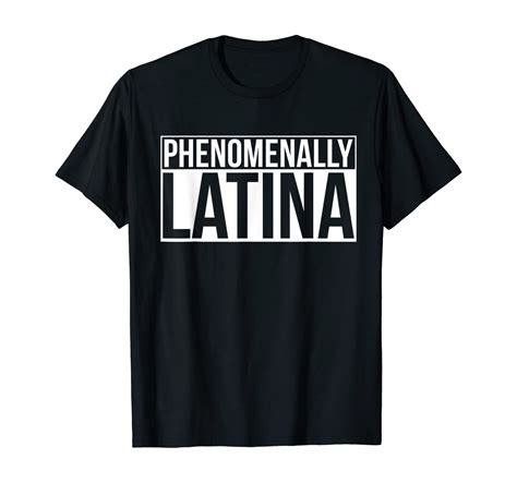 phenomenally latina heritage latina shirt t shirts for