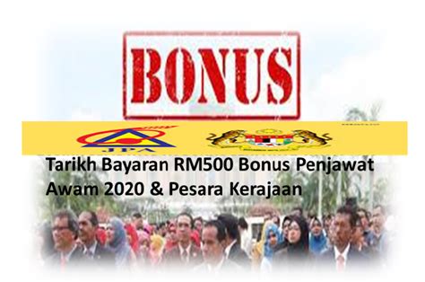 Bilakah tarikh pembayaran bonus raya tahun 2020? Tarikh Pembayaran RM500 Bonus Penjawat Awam 2020 Dan ...