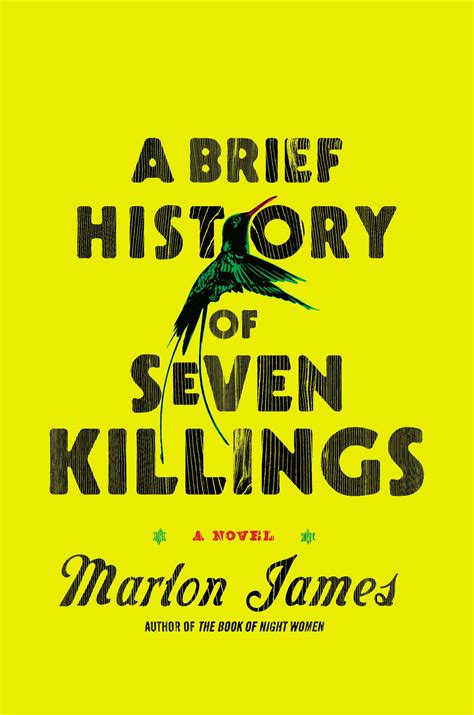 Marlon James A Brief History Of Seven Killings Is The Most