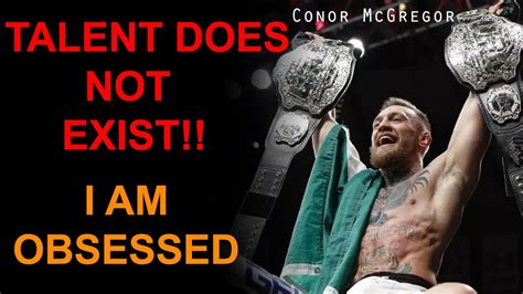 When it comes to success, there are no shortcuts. Conor McGregor - Deeply Motivational Speech - Defeat and Obsession ( The Return ) "Obsession ...