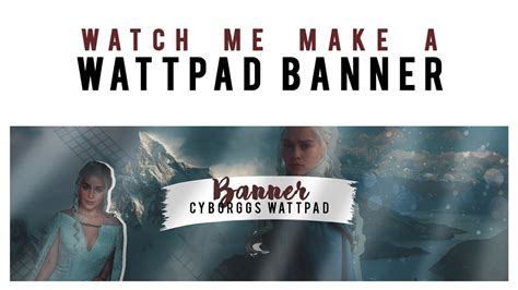 Watch Me Make A Wattpad Banner 1 Youtube