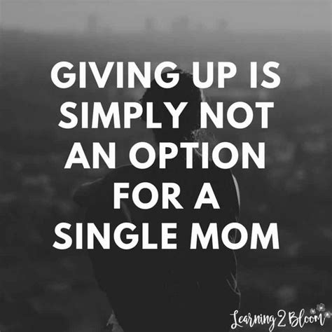 Positive Quotes For Single Moms Single Mom Quotes Strong Mom Life