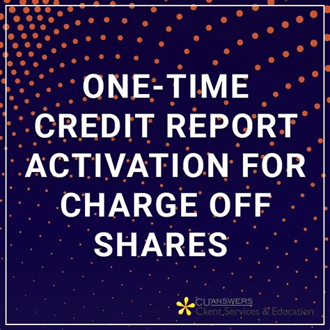 Your credit score is based on your credit profile, which is a history of your use of credit, including accounts held, past borrowing, and activate by 12/31/21. One-Time Credit Report Activation for Charge Off Shares | CU*Answers Store
