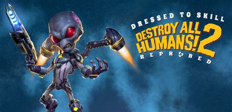 Destroy All Humans 2 Reprobed Dressed To Skill Edition Clé Steam